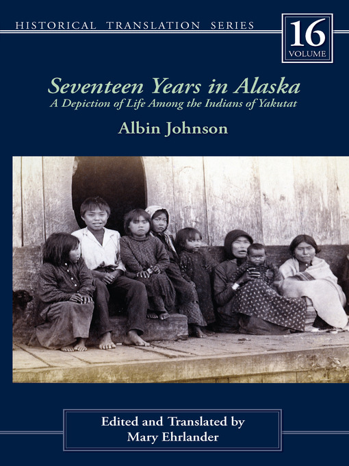 Title details for Seventeen Years in Alaska by Albin Johnson - Wait list